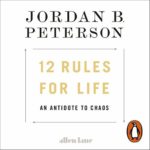 12 Rules for Life - Jordan B. Peterson