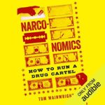 Narconomics - Tom Wainwright