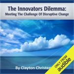 The Innovators Dilemma - Clayton Christensen